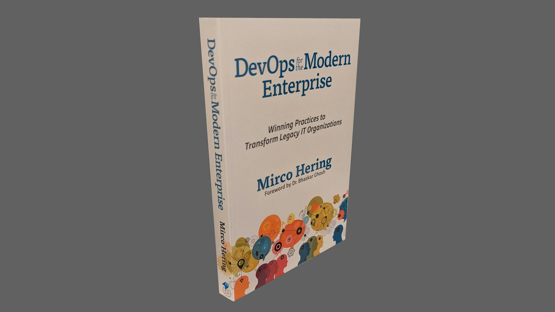 Book: DevOps for the Modern Enterprise. Winning Practices to Transform Legacy IT Organizations.